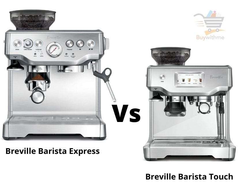 Breville Barista Express vs Touch
