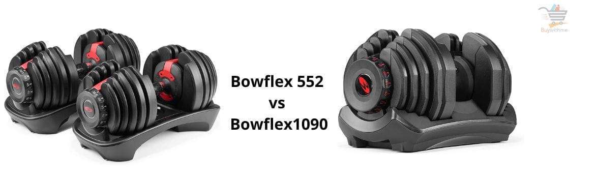 Bowflex 552 vs 1090