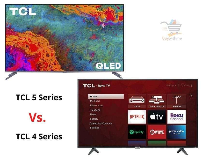TCL 4 Series vs 5 Series