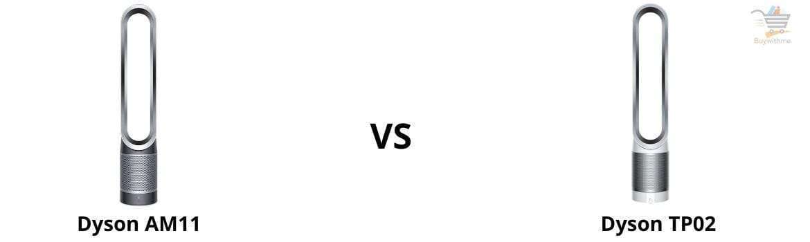 Dyson AM11 vs TP02