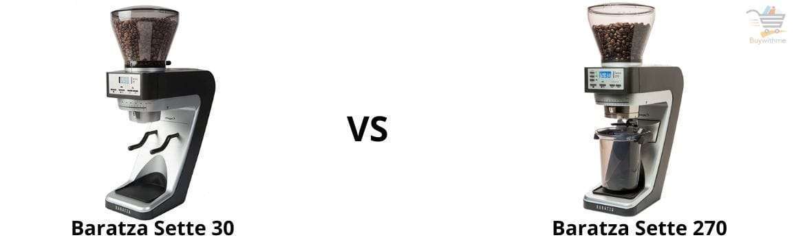 Baratza Sette 30 vs 270