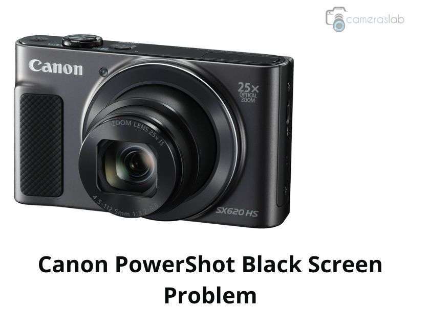 Canon PowerShot Black Screen Problem
