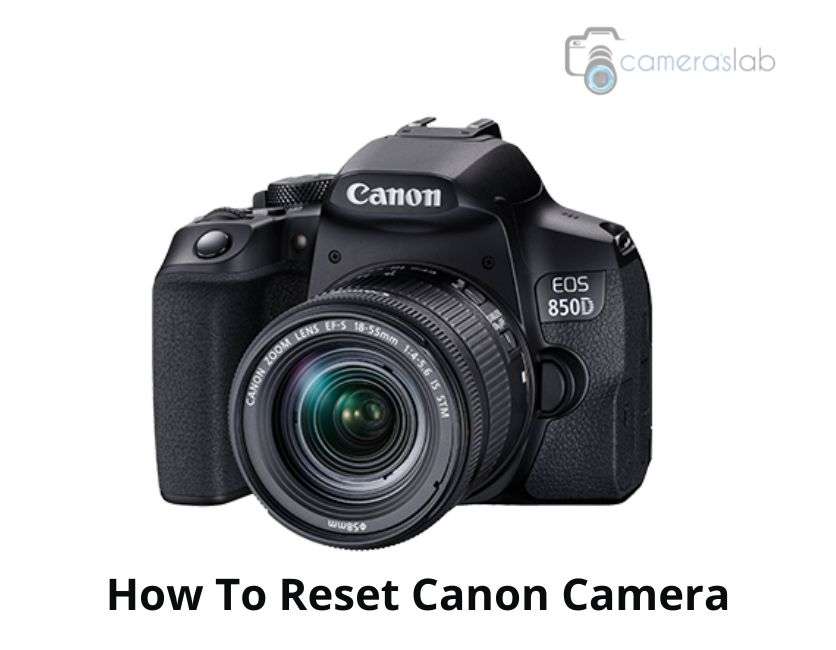 How To Reset Canon Camera