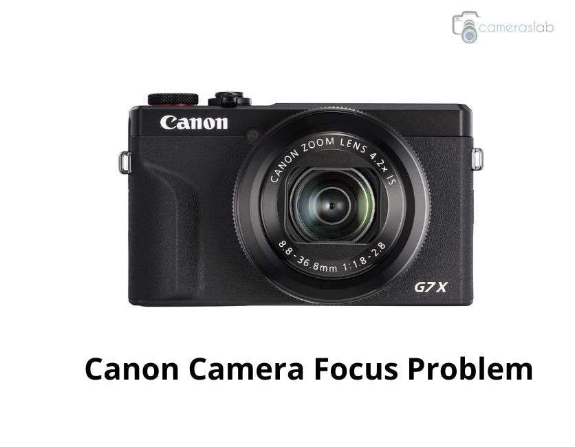Canon Camera Focus Problem