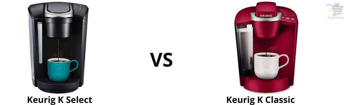 Keurig K Select vs K Classic