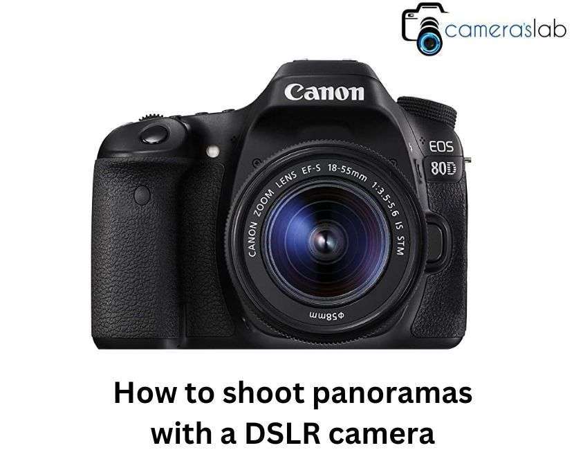 How to shoot panoramas with a DSLR camera