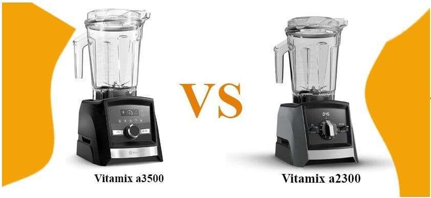 Vitamix a2300 vs a3500